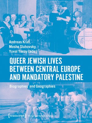 cover image of Queer Jewish Lives Between Central Europe and Mandatory Palestine